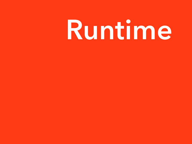 Runtime
