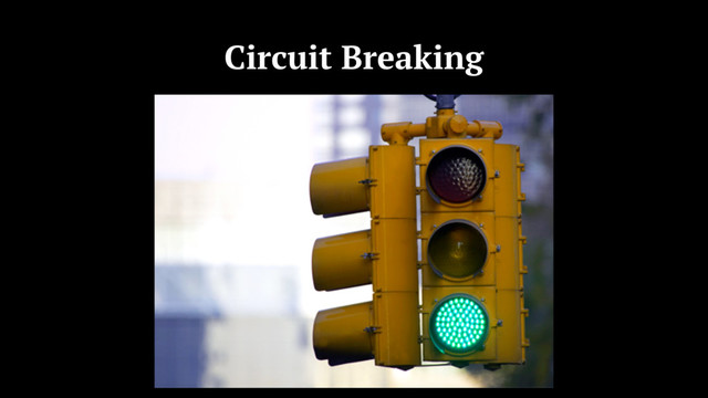 Circuit Breaking
