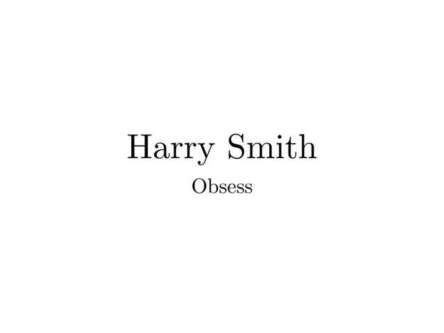 Harry Smith
Obsess
