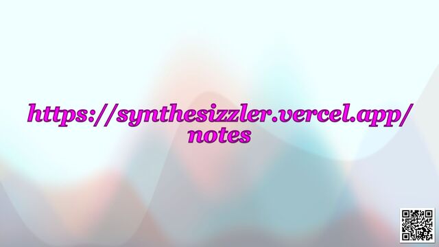 https://synthesizzler.vercel.app/
notes
