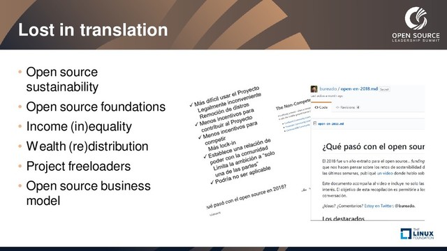 Lost in translation
• Open source
sustainability
• Open source foundations
• Income (in)equality
• Wealth (re)distribution
• Project freeloaders
• Open source business
model
