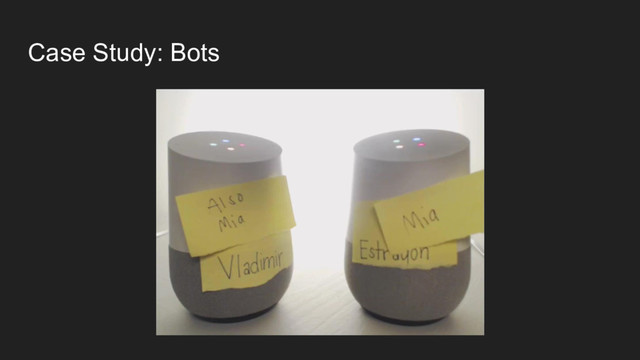 Case Study: Bots
