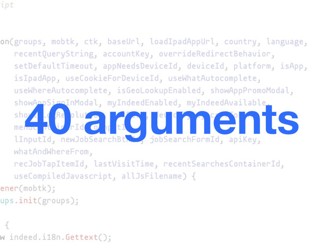 40 arguments
