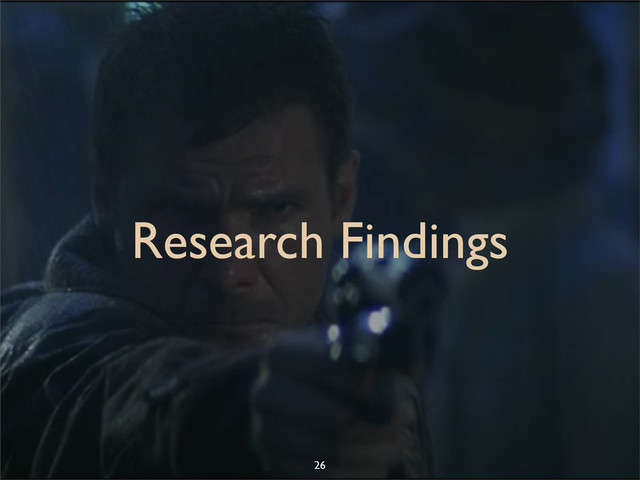Research Findings
26

