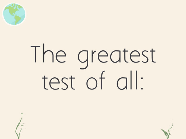The greatest
test of all:
dk rrt
