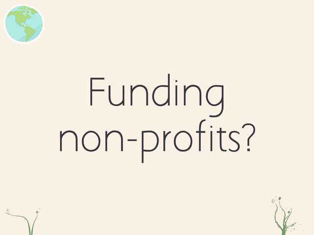 Funding
non-profits?
xd asdasdrg
