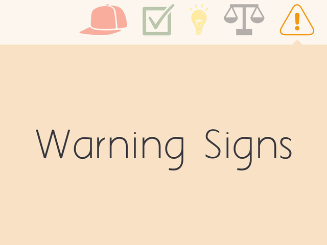 Warning Signs
