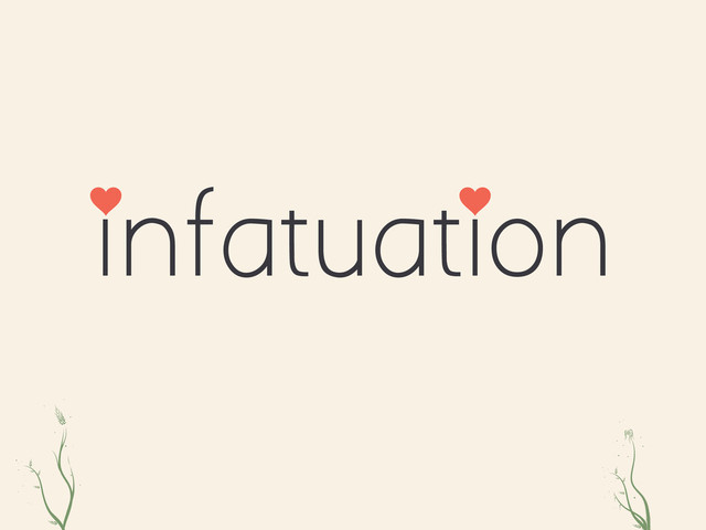 iO ZOe
infatuation
