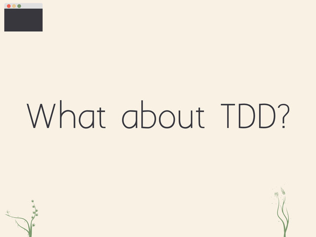 What about TDD?
zxc ei

