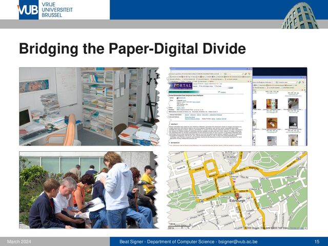 Beat Signer - Department of Computer Science - bsigner@vub.ac.be 15
February 2023
Bridging the Paper-Digital Divide
