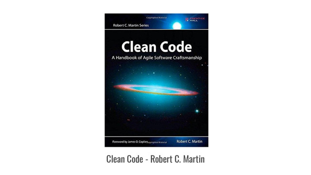 Clean Code - Robert C. Martin

