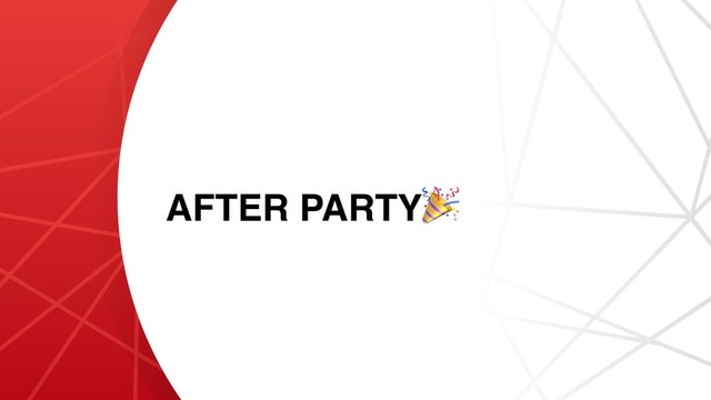 AFTER PARTY
