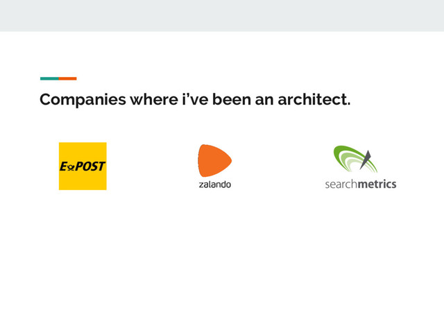 Companies where i’ve been an architect.
