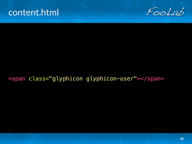 content.html
30
<span class="glyphicon glyphicon-user"></span>
