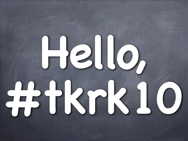 Hello,
#tkrk10

