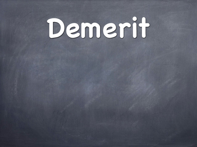 Demerit
