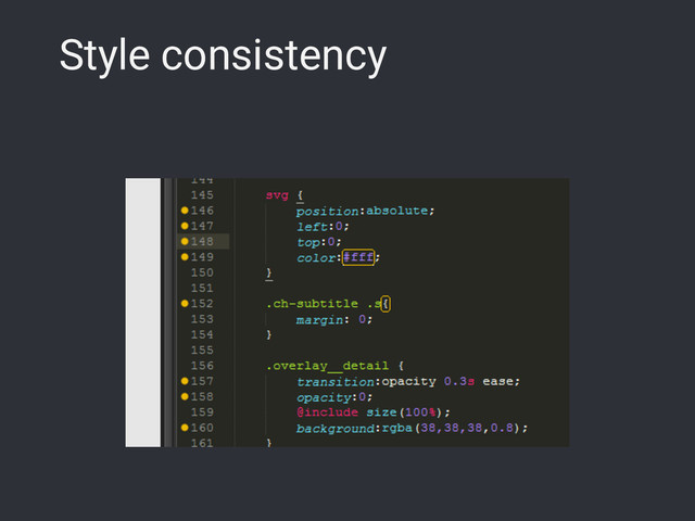 Style consistency
