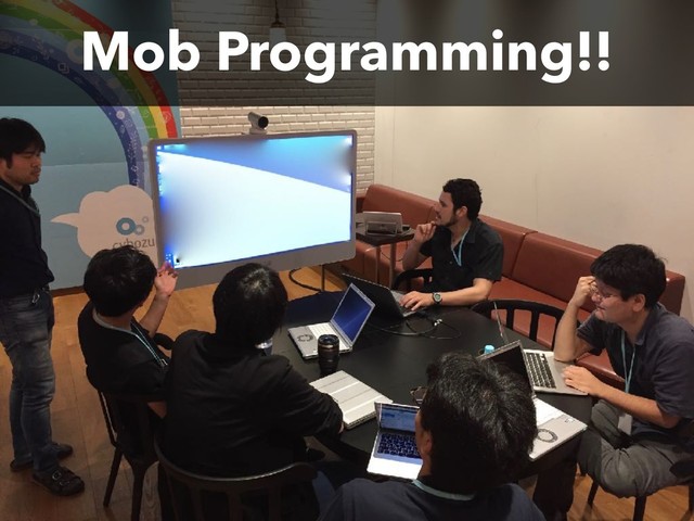 Mob Programming!!

