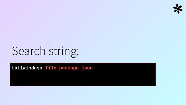 Search string:
tailwindcss file:package.json
