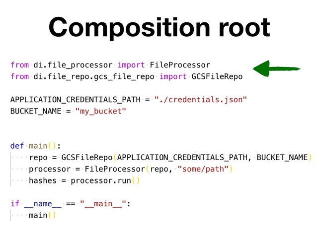 Composition root
