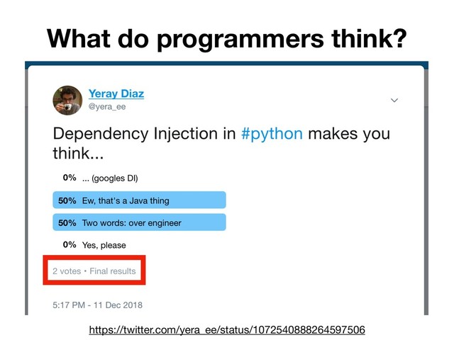 What do programmers think?
Daniel Frank
https://twitter.com/yera_ee/status/1072540888264597506
