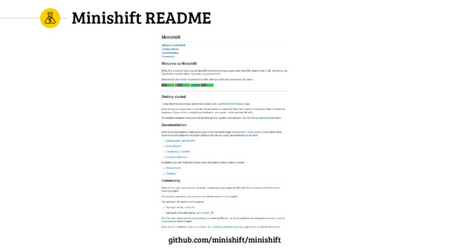 Minishift README
github.com/minishift/minishift
