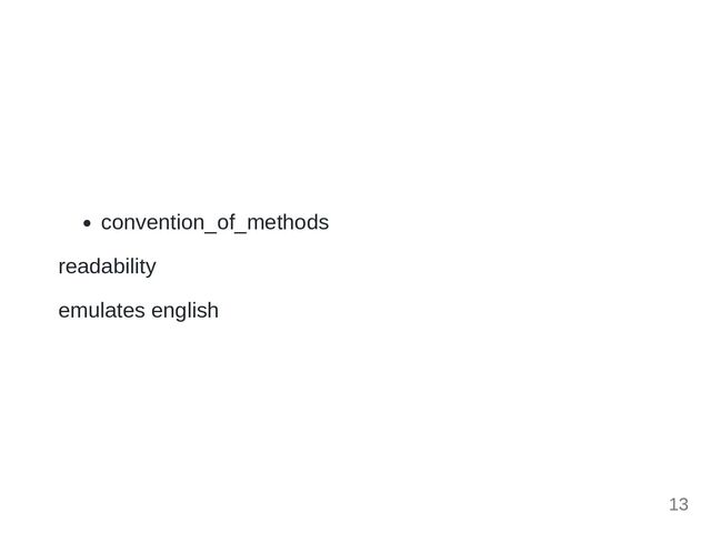 convention_of_methods
readability
emulates english
13

