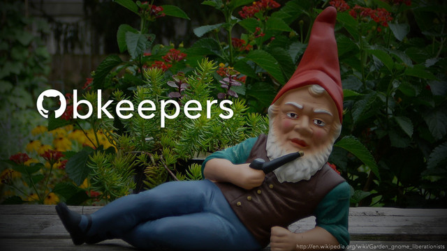 http://en.wikipedia.org/wiki/Garden_gnome_liberationists
"bkeepers
