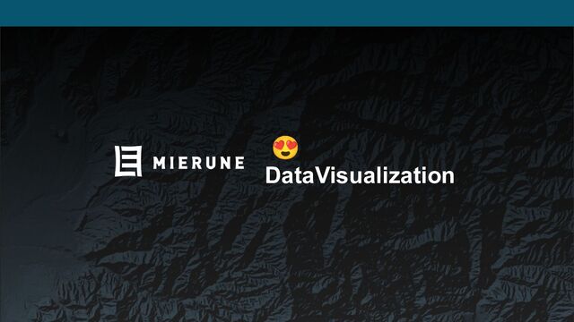 😍
DataVisualization
