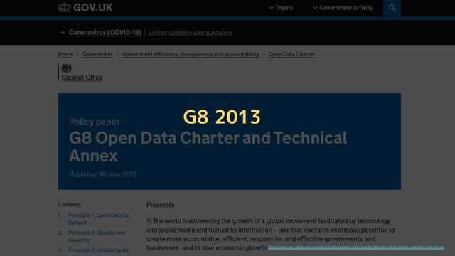 https://www.gov.uk/government/publications/open-data-charter/g8-open-data-charter-and-technical-annex
G8 2013
