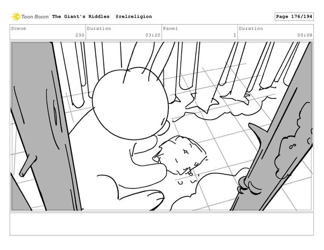 Scene
290
Duration
03:20
Panel
1
Duration
00:08
The Giant's Riddles @relreligion Page 176/194
