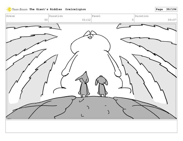 Scene
50
Duration
01:12
Panel
5
Duration
00:07
The Giant's Riddles @relreligion Page 39/194
