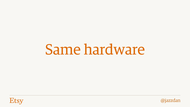 @jazzdan
Same hardware
