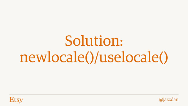 @jazzdan
Solution:
newlocale()/uselocale()
