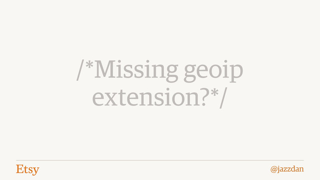 @jazzdan
/*Missing geoip
extension?*/
