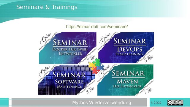 © 2022
Mythos Wiederverwendung
Seminare & Trainings
https://elmar-dott.com/seminare/
