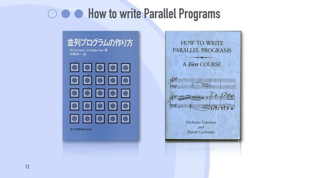 How to write Parallel Programs
12
