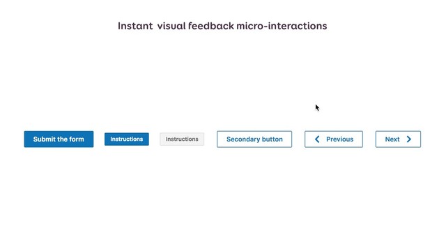 Instant visual feedback micro-interactions
