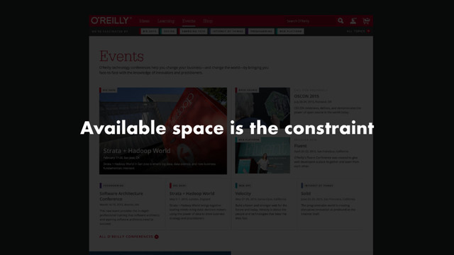 Available space is the constraint
