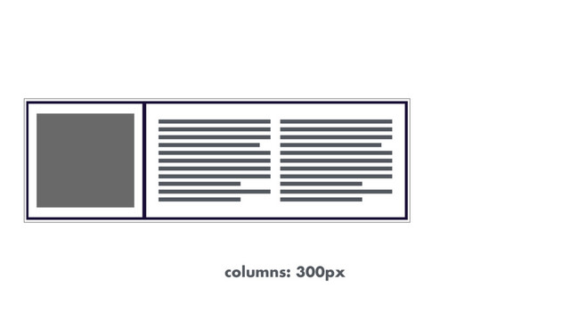 columns: 300px
