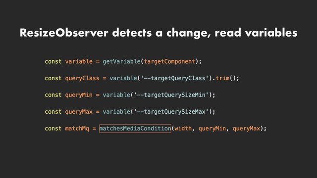 ResizeObserver detects a change, read variables
