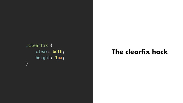 The clearﬁx hack

