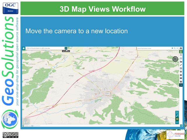 3D Map Views Workflow
Move the camera to a new location
