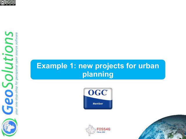 Example 1: new projects for urban
planning
