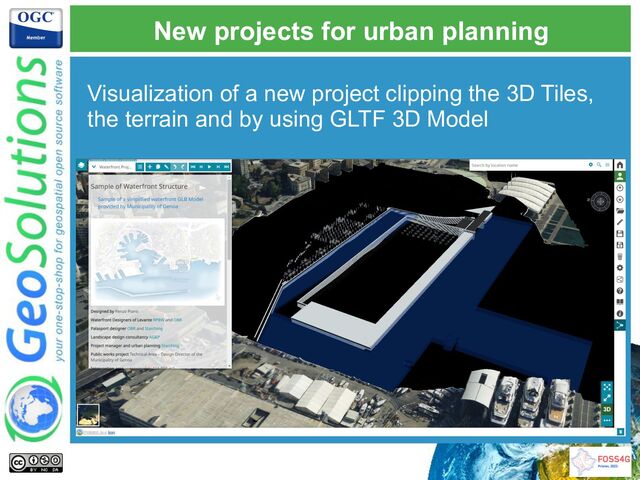 Visualization of a new project clipping the 3D Tiles,
the terrain and by using GLTF 3D Model
New projects for urban planning
