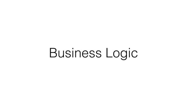 Business Logic
