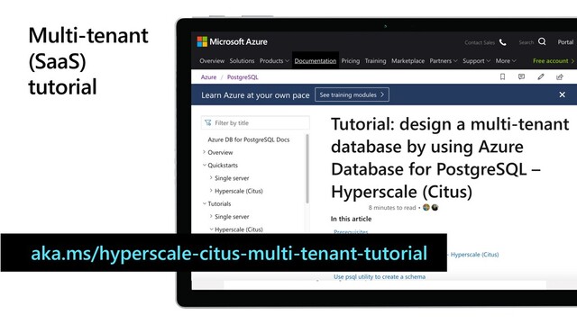 Multi-tenant
(SaaS)
tutorial
aka.ms/hyperscale-citus-multi-tenant-tutorial
