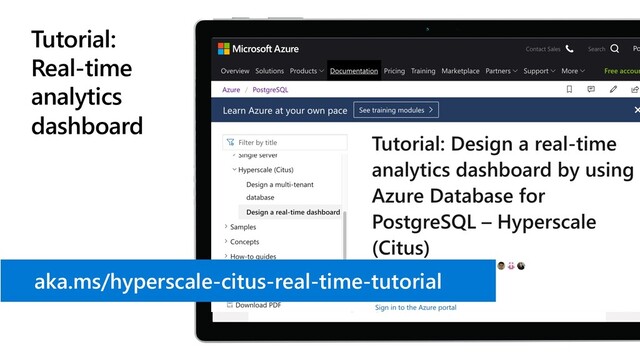 Tutorial:
Real-time
analytics
dashboard
aka.ms/hyperscale-citus-real-time-tutorial

