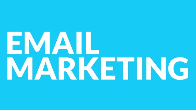 EMAIL
MARKETING
