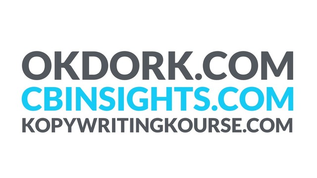 OKDORK.COM
CBINSIGHTS.COM
 KOPYWRITINGKOURSE.COM

